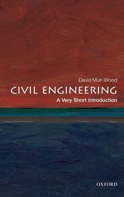 Civil Engineering : A Very Short Introduction