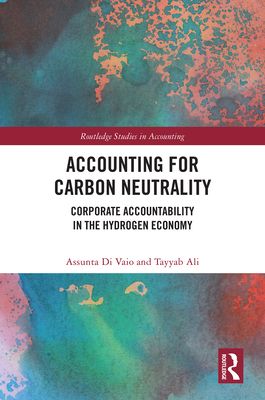 Accounting for Carbon Neutrality : Corporate Accountability in the Hydrogen Economy