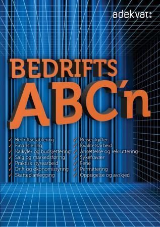 BedriftsABC'n : håndboken for gründere og småbedriftsledere