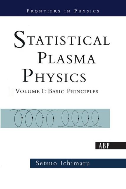 Statistical Plasma Physics, Volume I : Basic Principles