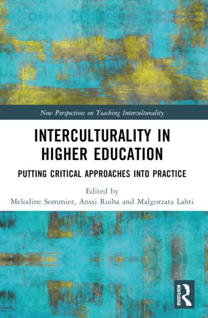 Interculturality in Higher Education : Putting Critical Approaches into Practice
