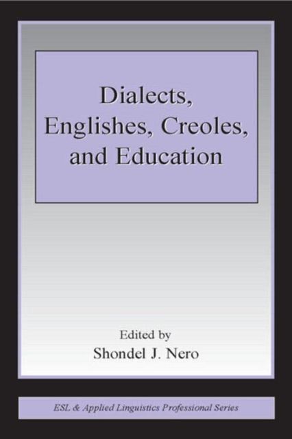 Dialects, Englishes, Creoles, and Education