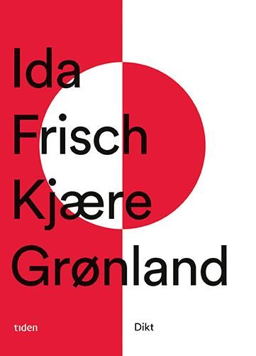 Kjære Grønland : dikt