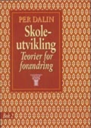 Skoleutvikling : teorier for forandring