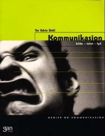 Kommunikasjon : bilde, tekst, lyd