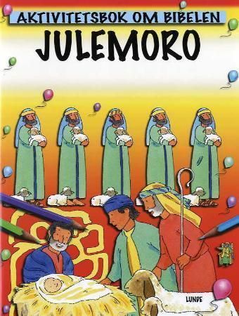 Julemoro : aktivitetsbok om Bibelen