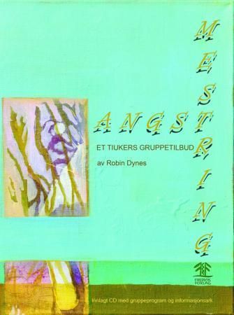 Angstmestring : et tiukers gruppetilbud