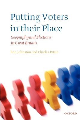 Putting Voters in their Place : Geography and Elections in Great Britain