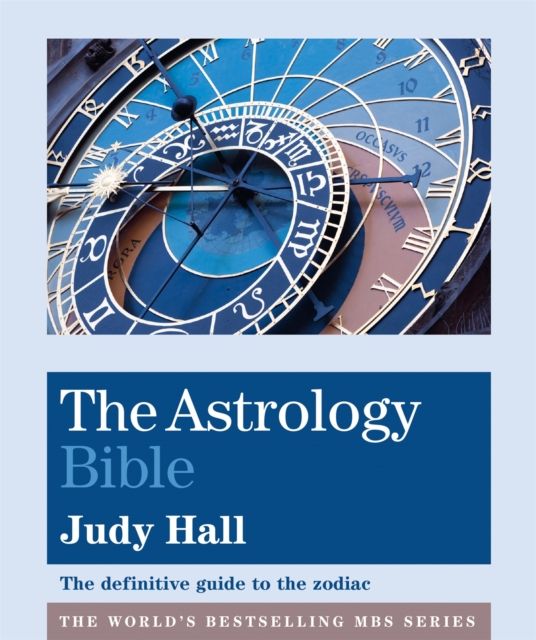 The Astrology Bible : The definitive guide to the zodiac
