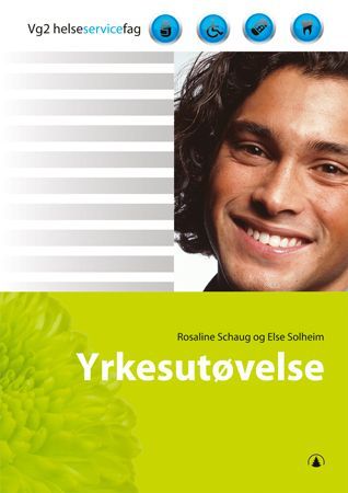 Yrkesutøvelse : vg2 helseservicefag