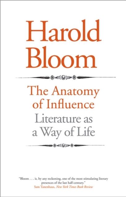 Forsidebilde av The Anatomy of Influence : Literature as a Way of Life