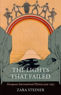 The Lights that Failed : European International History 1919-1933