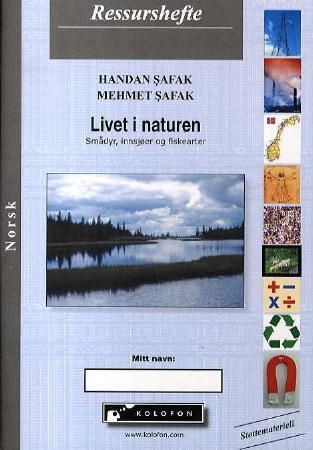 Livet i naturen : ressurshefte : smådyr, innsjøer og fiskearter