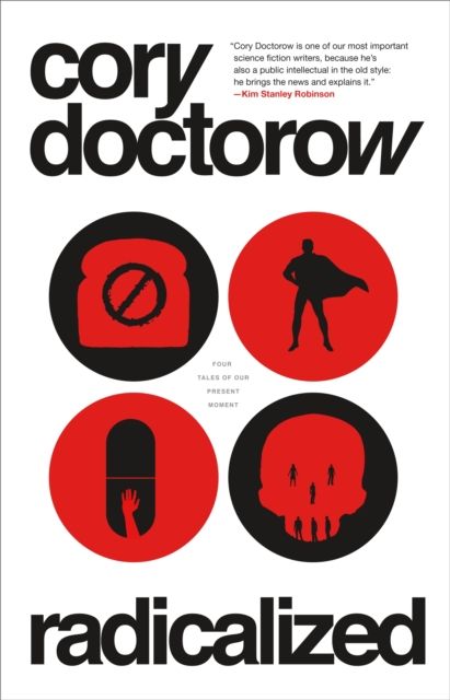 Radicalized : Four Tales of Our Present Moment