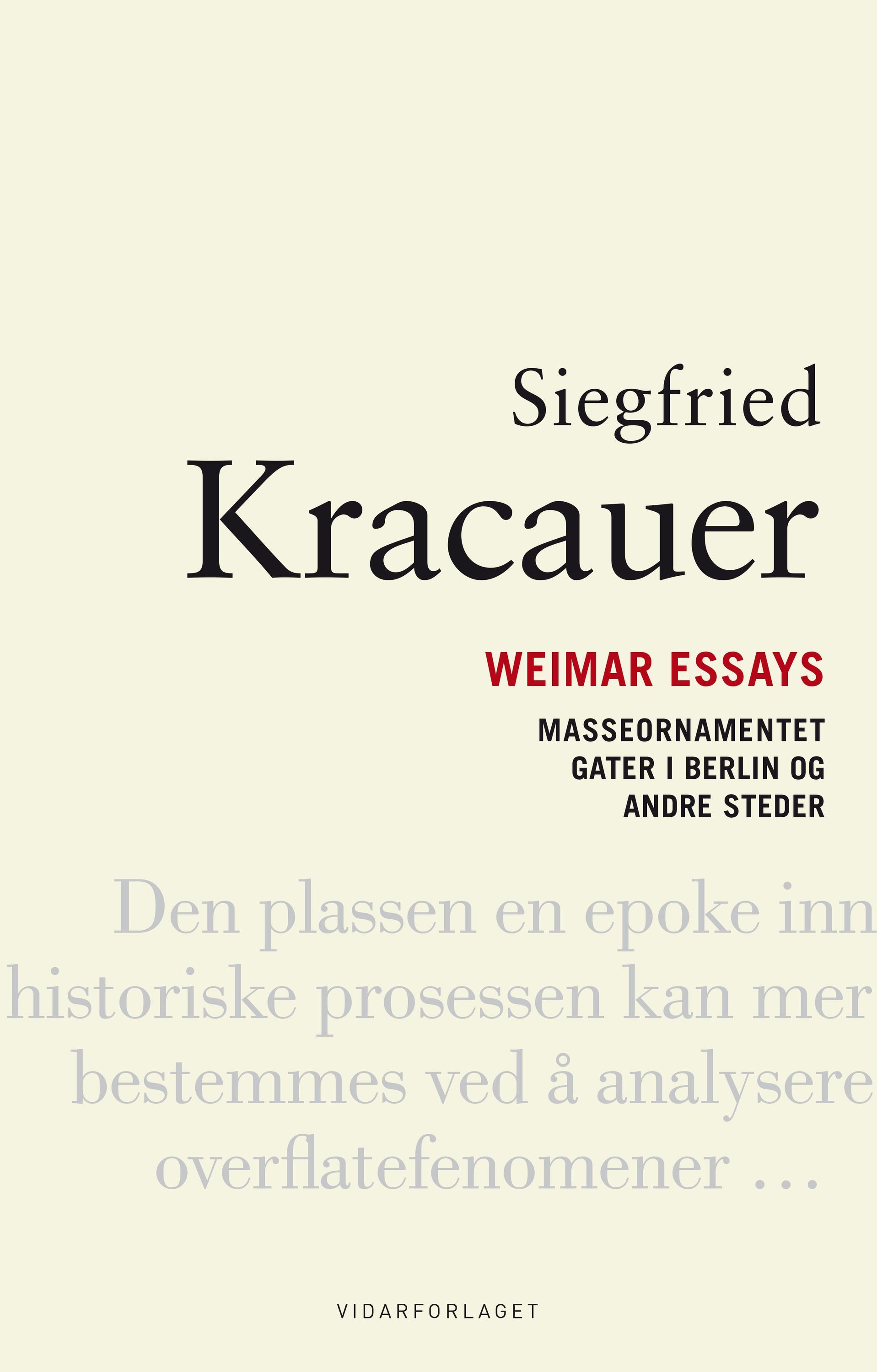 Weimar essays : Masseornamentet ; Gater i Berlin og andre steder