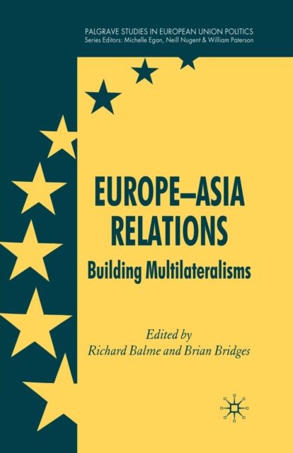 Europe-Asia Relations : Building Multilateralisms