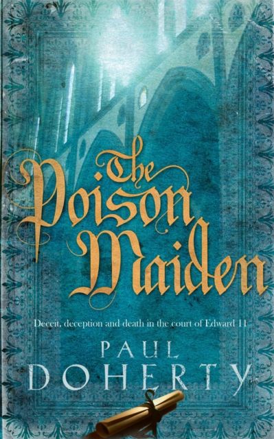 Forsidebilde av The Poison Maiden (Mathilde of Westminster Trilogy, Book 2) : Deceit, deception and death in the court of Edward II