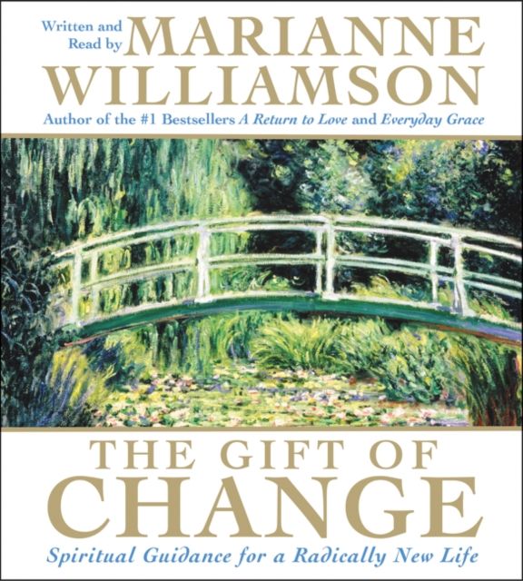 Forsidebilde av The Gift of Change CD : Spiritual Guidance for a Radically New Life