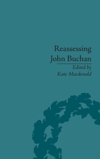 Reassessing John Buchan : Beyond the Thirty Nine Steps