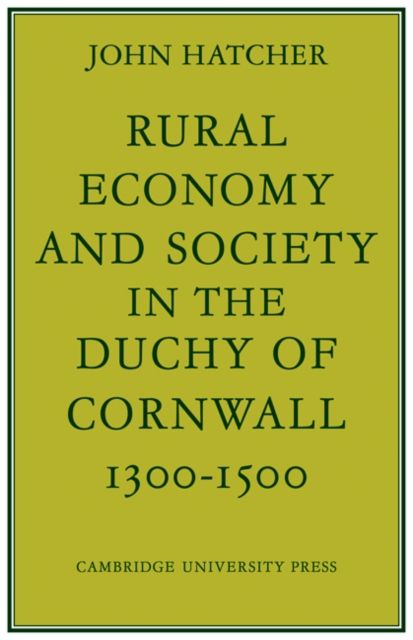 Rural Economy and Society in the Duchy of Cornwall 1300–1500