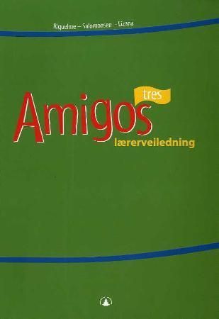 Amigos tres : lærerveiledning