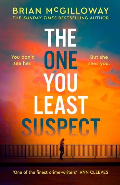 The One You Least Suspect : A gripping, edge-of-your seat thriller from the Sunday Times bestselling author