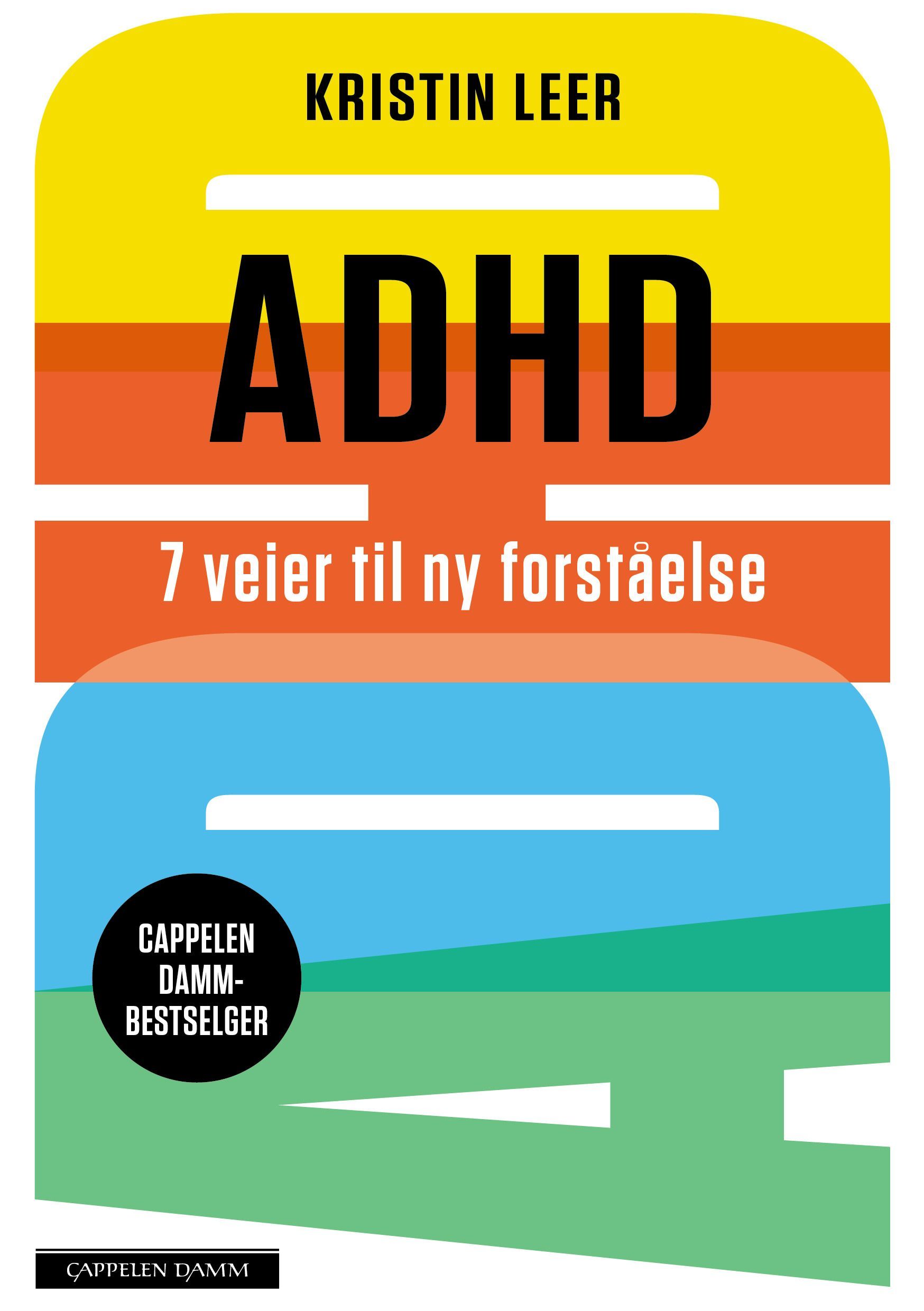 ADHD : 7 veier til ny forståelse
