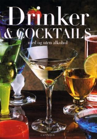 Drinker, cocktails : med og uten alkohol