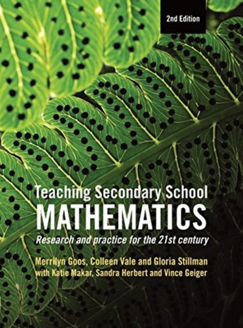 Teaching Secondary School Mathematics : Research and practice for the 21st century