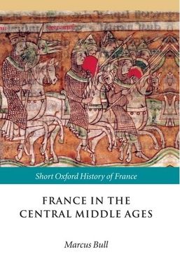 France in the Central Middle Ages : 900-1200