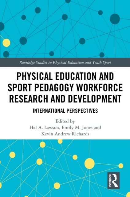 Physical Education and Sport Pedagogy Workforce Research and Development : International Perspectives