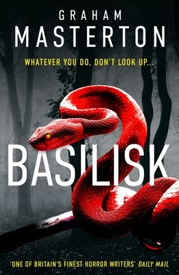 Basilisk : From the master of horror comes a standalone thriller that will keep you up at night in 2025