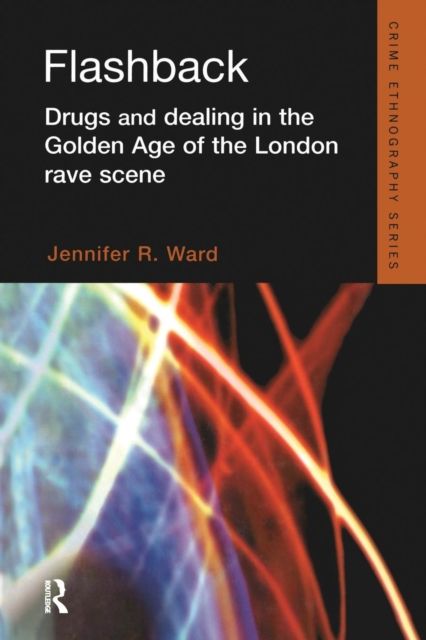 Flashback : Drugs and Dealing in the Golden Age of the London Rave Scene