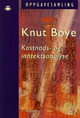 Kostnads- og inntektsanalyse : oppgavesamling