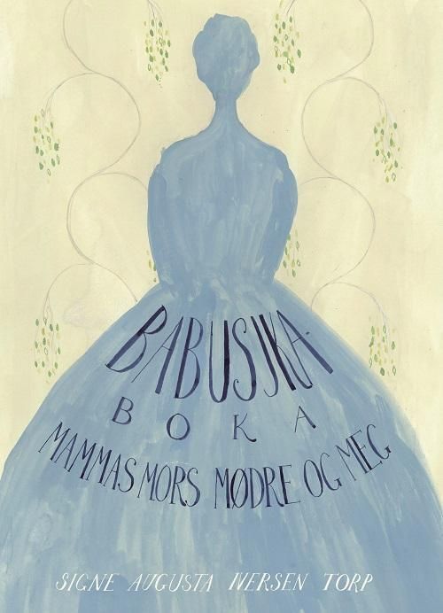 Babusjka-boka : mammas mors mødre og meg