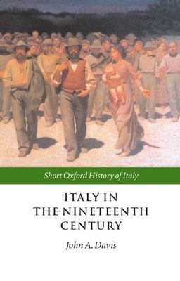 Italy in the Nineteenth Century : 1796-1900