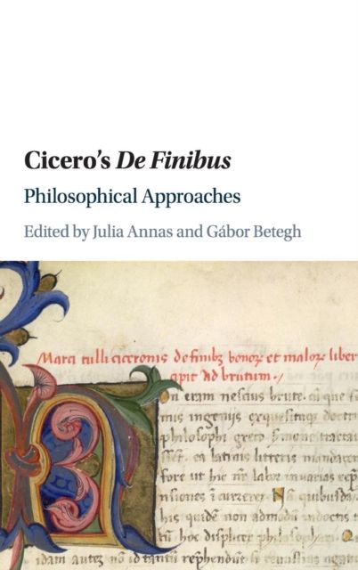 Cicero's De Finibus : Philosophical Approaches