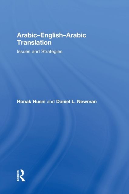 Arabic-English-Arabic-English Translation : Issues and Strategies