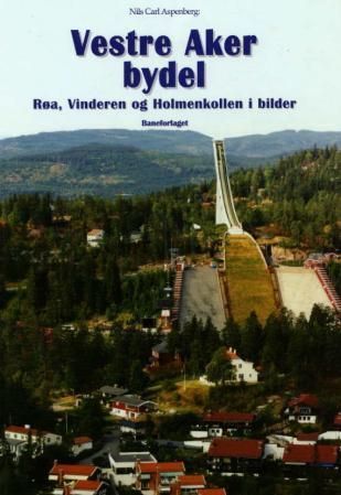 Vestre Aker bydel : Røa, Vindern og Holmenkollen i bilder