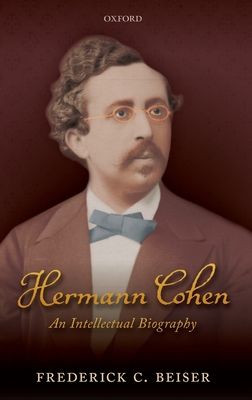 Hermann Cohen : An Intellectual Biography