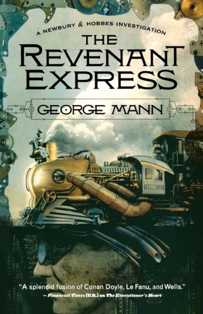 The Revenant Express : A Newbury & Hobbes Investigation