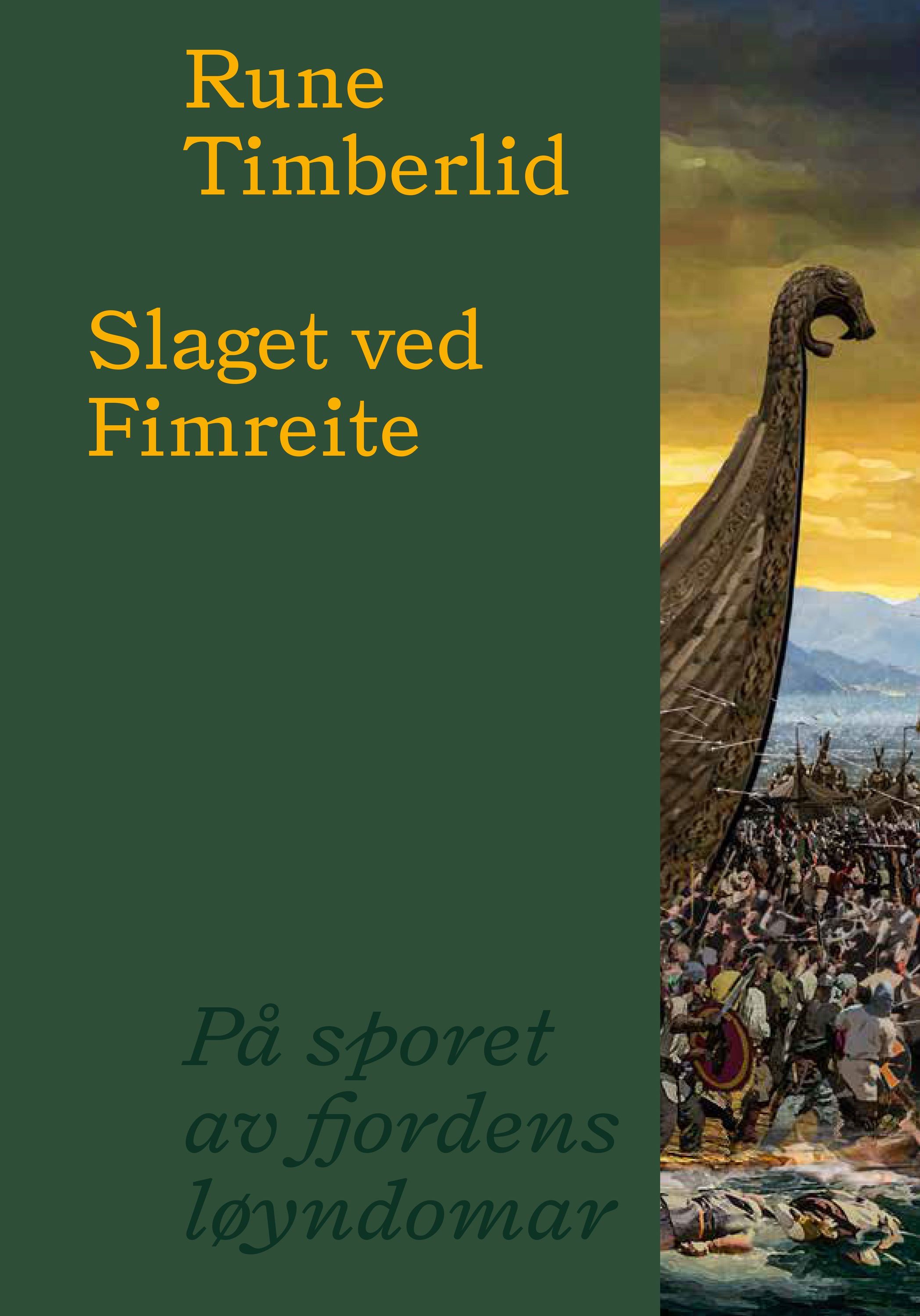 Slaget ved Fimreite : på sporet av fjordens løyndomar