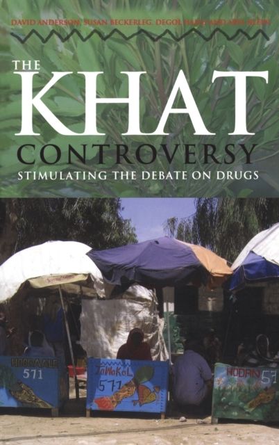 The Khat Controversy : Stimulating the Debate on Drugs