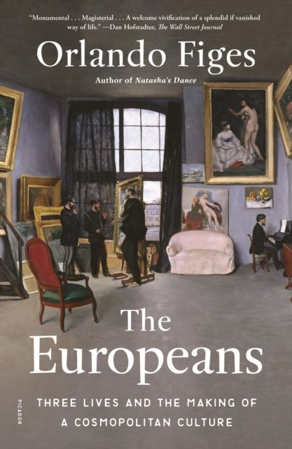 The Europeans : Three Lives and the Making of a Cosmopolitan Culture