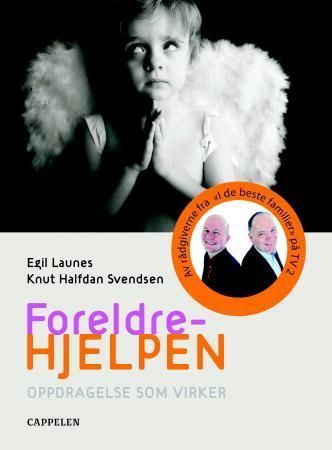 Foreldrehjelpen : oppdragelse som virker