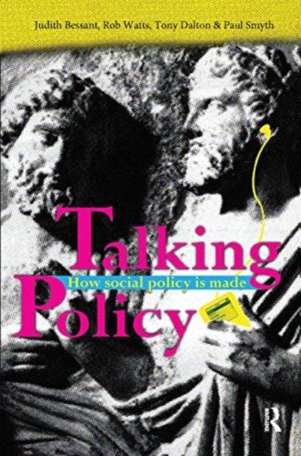 Talking Policy : How social policy is made