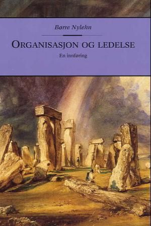 Organisasjon og ledelse : en innføring