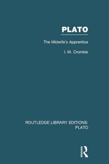 Plato: The Midwife's Apprentice (RLE: Plato)
