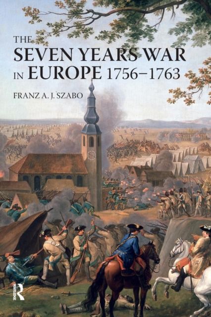 The Seven Years War in Europe : 1756-1763