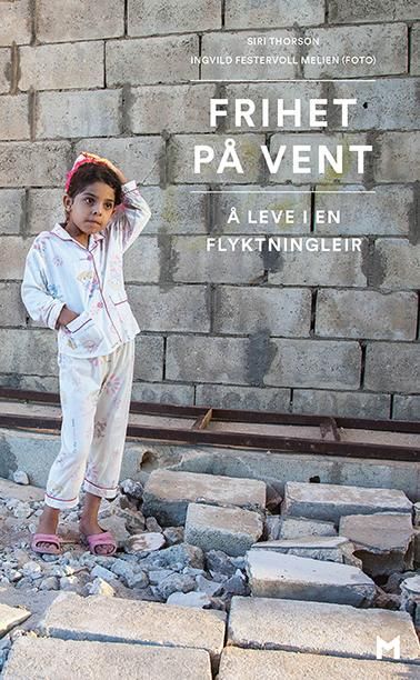 Frihet på vent : å leve i en flyktningleir